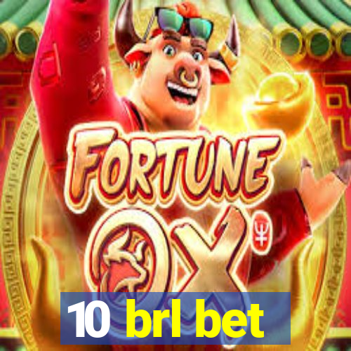 10 brl bet